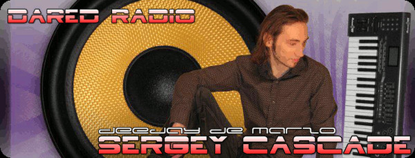  SERGEY CASCADE (ELECTRO ESTHETICA )es el deejay del mes de marzo en DARED RADIO (SPAIN). Escucha su set exclusivo!   