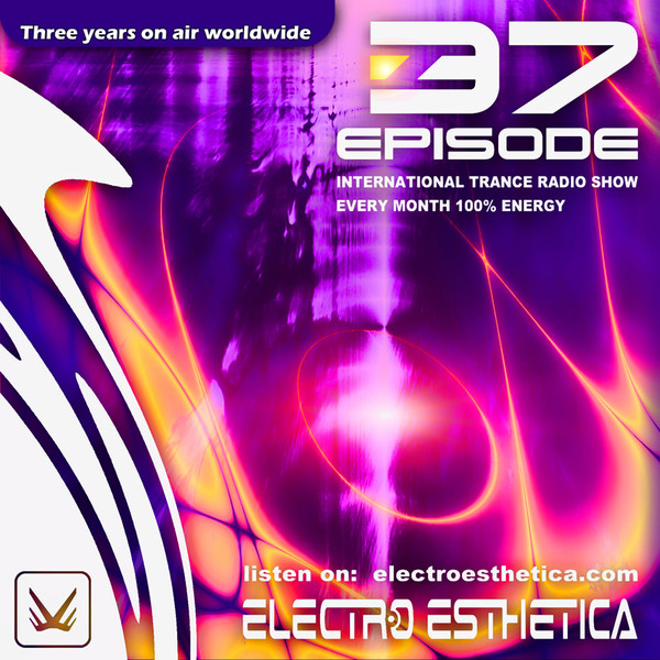 Electro Esthetica - Trance Show EPISODE - 037 