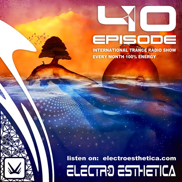 Electro Esthetica - Trance Show EPISODE - 040 