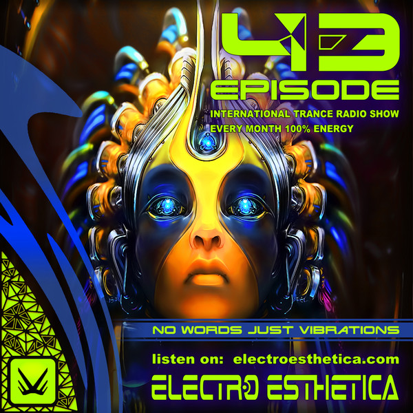 Electro Esthetica - Trance Show EPISODE - 043 