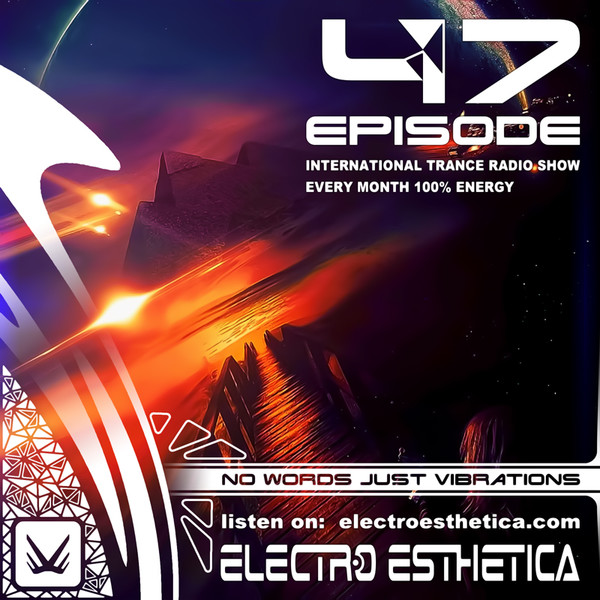 Electro Esthetica - Trance Show EPISODE - 047 