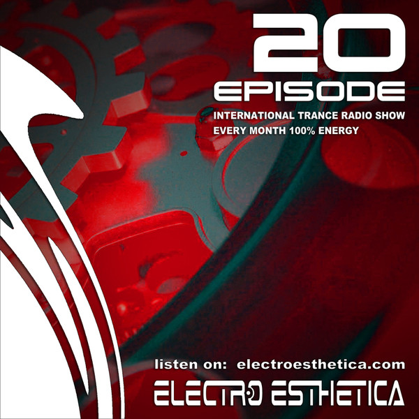 Electro Esthetica - International Trance Radio Show (Episode 019)