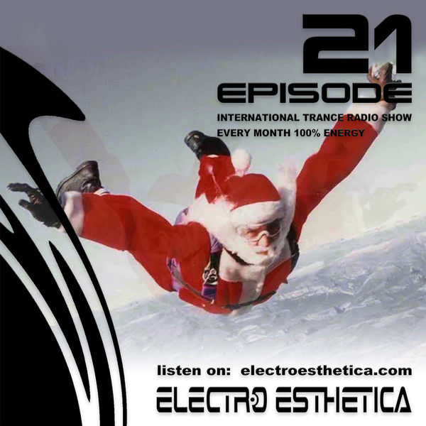 Electro Esthetica - International Trance Radio Show (Episode 021)