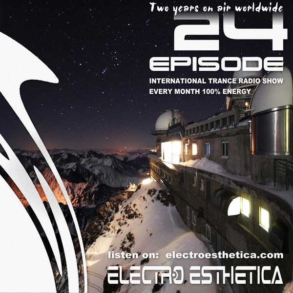 ELECTRO ESTHETICA - International Trance Radio Show