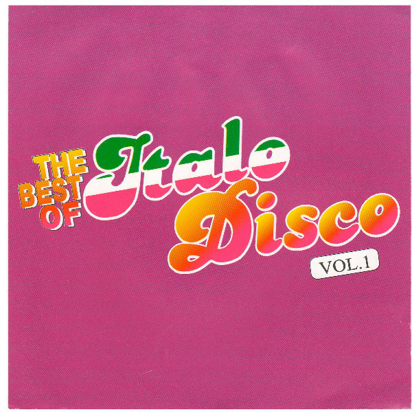 Слушать best. The best of Italo-Disco Vol.1 1983. The best of Italo Disco Vol 1. The best of Italo Disco обложки. Бест итало диско.