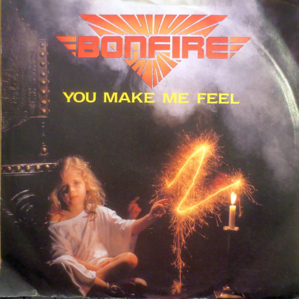 Make me feel перевод. Bonfire don't Touch the Light 1986. Bonfire you make me feel альбом. Bonfire_-_you make me feel обложки. Don t Touch the Light Bonfire.