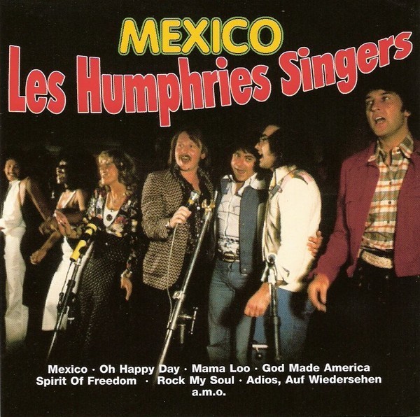 Les humphries singers. Les Humphries Singers Mexico 1972. Певцы леса Хамфри Мексико слушать бесплатно. Песня Мексико. Мехико песня 70-х слушать.