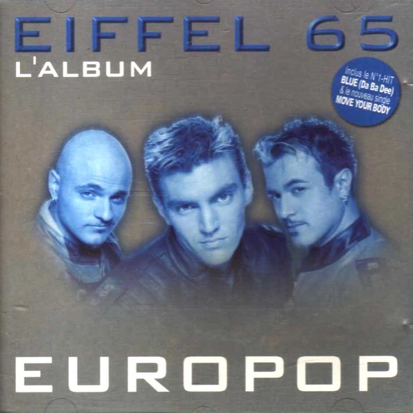 Небеса mp3. Eiffel 65 Europop 1999. Группа Eiffel 65 body. Eiffel 65 альбомы. Eiffel 65 европоп обложка.