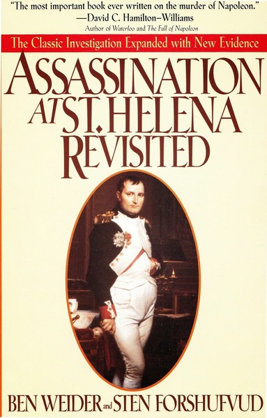 Assassination At St. Helena Revisited Ben Weider and Sten Forshufvud (1995)