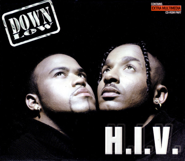 Down Low - H.I.V. (1999) .